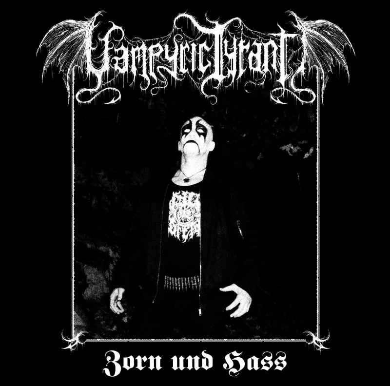 VAMPYRIC TYRANT - Zorn und Hass MCD